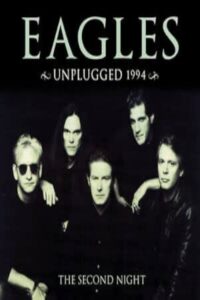 The Eagles Unplugged 1994 (The Second Night) 1994 on netflix