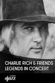 Charlie Rich and Friends: Legends In Concert 2004 on netflix