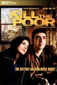 Kill the Poor 2003 on netflix