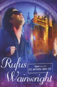 Rufus Wainwright – Live from the Artists Den 2014 on netflix