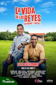La vida de los Reyes 2021 on netflix