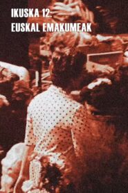 Ikuska 12: Euskal emakumeak 1981 on netflix