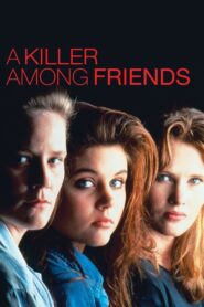 A Killer Among Friends 1992 on netflix