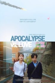 Apocalypse vs. Love 2023 on netflix