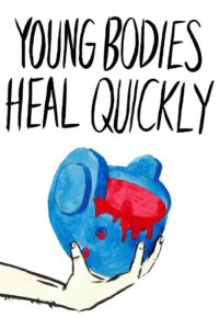 Young Bodies Heal Quickly 2014 on netflix