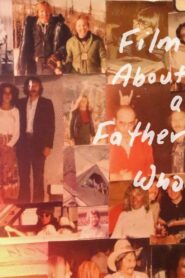 Film About a Father Who 2020 on netflix