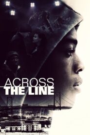 Across the Line 2016 on netflix