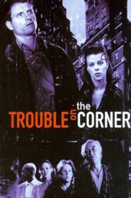 Trouble on the Corner 1997 on netflix