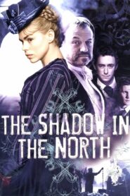 The Shadow in the North 2007 on netflix