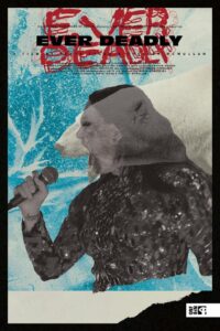 Ever Deadly 2022 on netflix