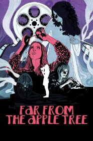 Far from the Apple Tree 2019 on netflix