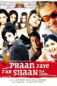 Praan Jaye Par Shaan Na Jaye 2003 on netflix