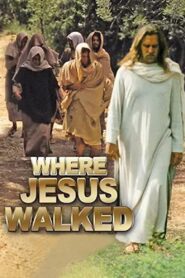 Where Jesus Walked 1995 on netflix