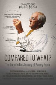 Compared To What: The Improbable Journey of Barney Frank 2014 on netflix