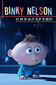 Binky Nelson Unpacified 2015 on netflix