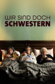 Wir sind doch Schwestern 2018 on netflix