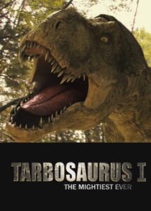 Tarbosaurus, The Mightiest Ever 2012 on netflix