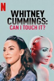 Whitney Cummings: Can I Touch It? 2019 on netflix