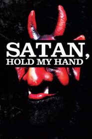Satan, Hold My Hand 2013 on netflix