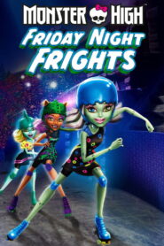 Monster High: Friday Night Frights 2012 on netflix