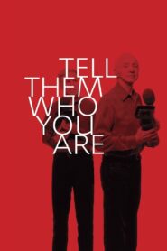 Tell Them Who You Are 2004 on netflix