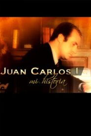 Juan Carlos I, mi historia 2014 on netflix