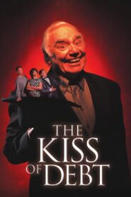 The Kiss Of Debt 2000 on netflix