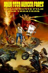 Aqua Teen Hunger Force Colon Movie Film for Theaters 2007 on netflix