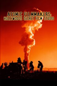 Atomic Filmmakers: Hollywood’s Secret Film Studio 1997 on netflix