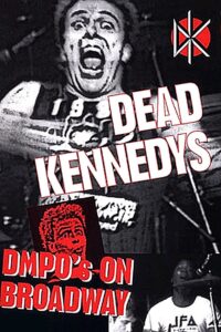 Dead Kennedys: DMPO’s on Broadway 1985 on netflix