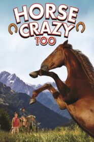Horse Crazy 2: The Legend of Grizzly Mountain 2010 on netflix