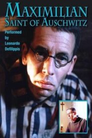 Maximilian: Saint of Auschwitz 1995 on netflix
