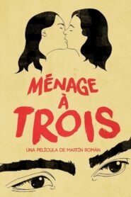 Menage à trois 2015 on netflix