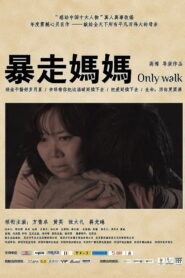 Only Walk 2012 on netflix