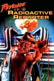 Revenge of the Radioactive Reporter 1990 on netflix