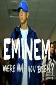 Eminem, Where Have You Been? 2009 on netflix