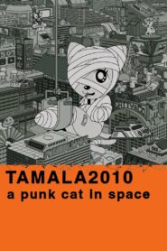 Tamala 2010: A Punk Cat in Space 2002 on netflix