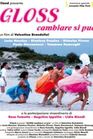 Gloss – Cambiare si può 2007 on netflix
