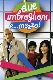 Due imbroglioni e… mezzo! 2007 on netflix