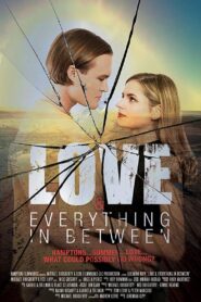 Love & Everything in Between 2017 on netflix