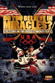 Do You Believe in Miracles? The Story of the 1980 U.S. Hockey Team 2002 on netflix