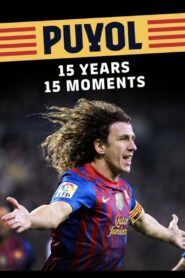 Puyol: 15 years, 15 moments 2014 on netflix