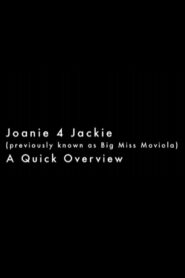 Joanie 4 Jackie: A Quick Overview 2008 on netflix