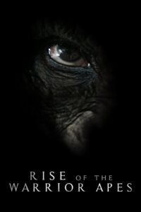 Rise of the Warrior Apes 2017 on netflix
