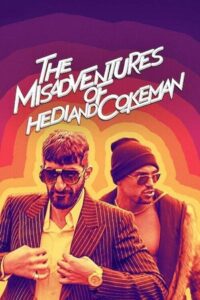 The Misadventures of Hedi and Cokeman 2021 on netflix