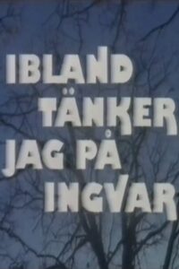 Ibland tänker jag på Ingvar 1983 on netflix