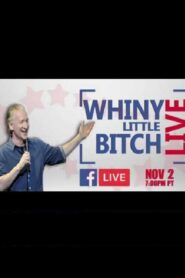 Bill Maher – Whiny Little Bitch Live 2016 on netflix