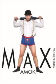Max van den Burg: Amok 2014 on netflix