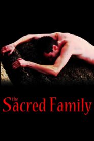 The Sacred Family 2006 on netflix