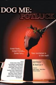 Dog Me: Potluck 2003 on netflix